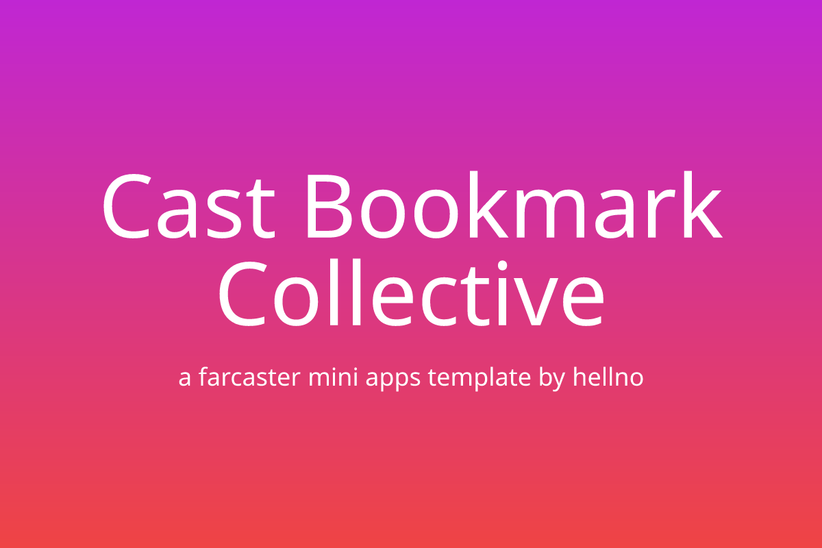Cast Bookmark Collective - Farcaster Mini Apps